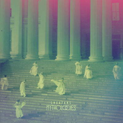  Cheatahs - Mythologies